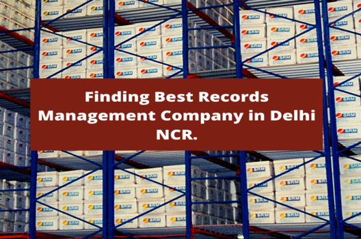 Finding Best Records Management Company in Delhi NCR 1 records management