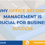 Why Office Records Management is Crucial for Business Success